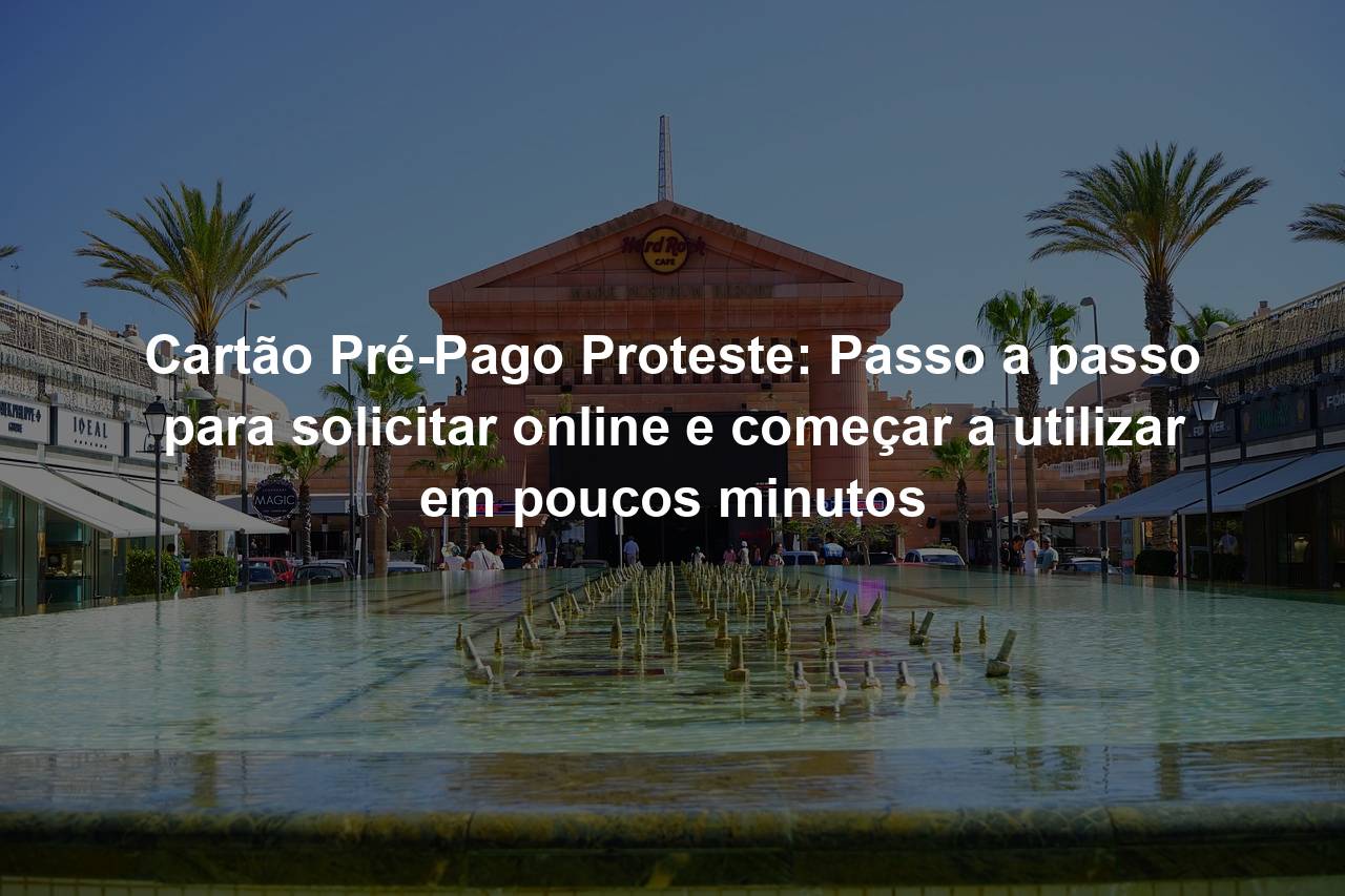 Cartão Pré-Pago Proteste: Passo a passo para solicitar online e começar a utilizar em poucos minutos